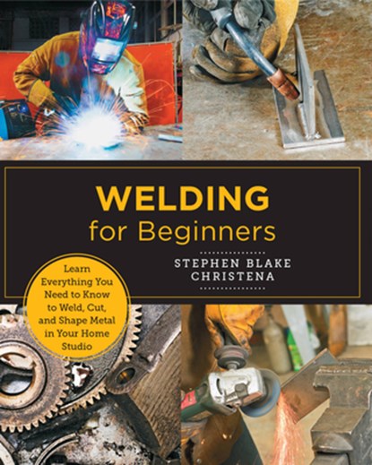 Welding for Beginners, Stephen Blake Christena - Paperback - 9780760379769