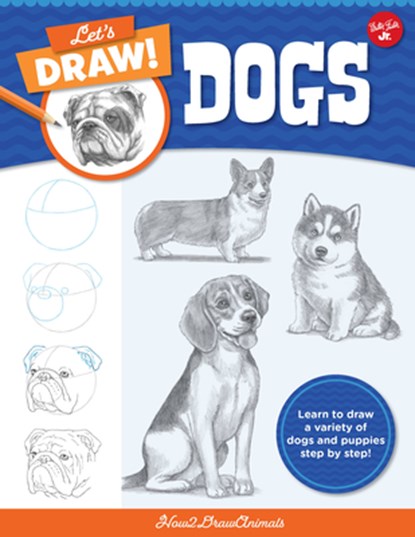 Let's Draw Dogs, How2DrawAnimals - Paperback - 9780760380727