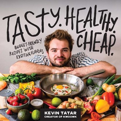 Tasty. Healthy. Cheap., Kevin Tatar - Paperback - 9780760382202