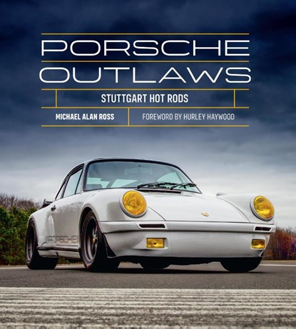 Porsche Outlaws, Michael Alan Ross - Gebonden - 9780760382639