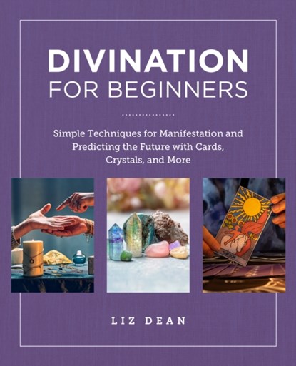 Divination for Beginners, Liz Dean - Paperback - 9780760383940