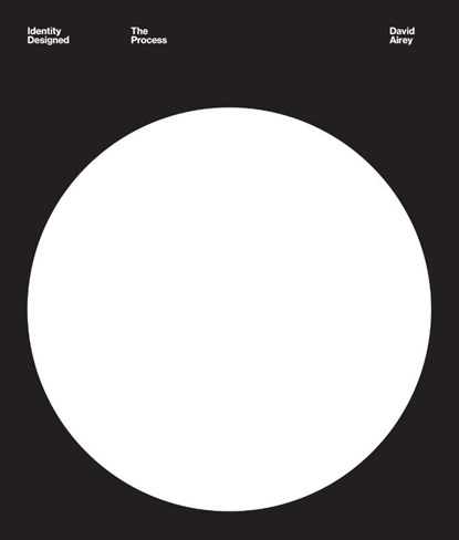 Identity Designed: The Process, David Airey - Gebonden - 9780760384060