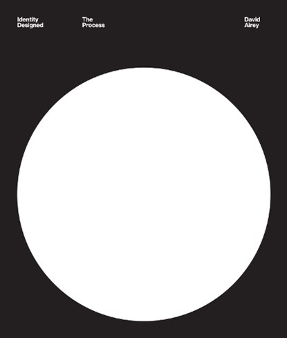 Identity Designed: The Process, David Airey - Gebonden - 9780760384060