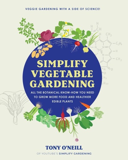 Simplify Vegetable Gardening, Tony O'Neill - Paperback - 9780760384978