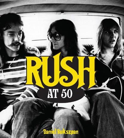 Rush at 50, Daniel Bukszpan - Gebonden - 9780760387153