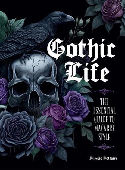 Gothic Life, Aurelio Voltaire - Gebonden - 9780760388327