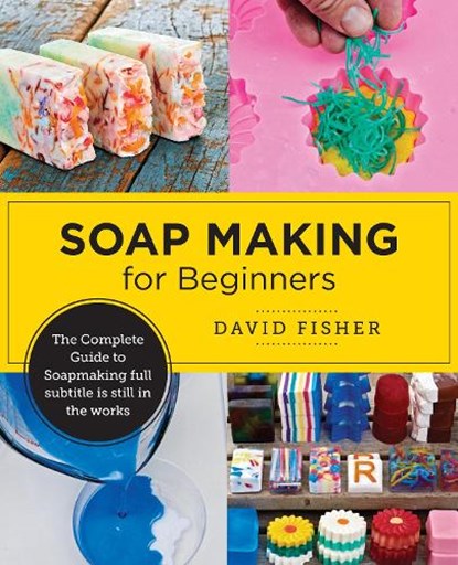 Soap Making for Beginners, David Fisher - Paperback - 9780760390962