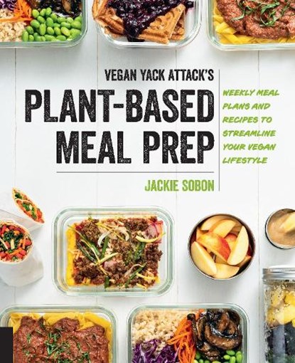Vegan Yack Attack's Plant-Based Meal Prep, Jackie Sobon - Paperback - 9780760391549