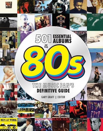 501 Essential Albums of the '80s, Gary Graff - Gebonden - 9780760393369
