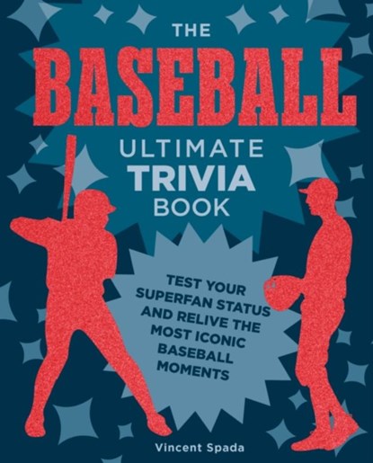 The Baseball Ultimate Trivia Book, Vincent Spada - Paperback - 9780760393710