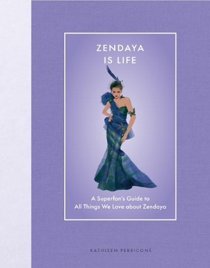 Zendaya Is Life, Kathleen Perricone - Gebonden - 9780760395004