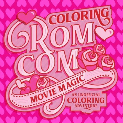 Coloring Rom-Com Movie Magic, Walter Foster Creative Team - Paperback - 9780760397091