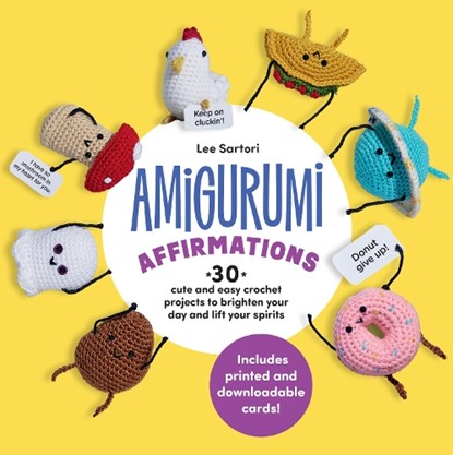 Amigurumi Affirmations, Lee Sartori - Paperback - 9780760397701