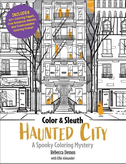 Color & Sleuth: Haunted City, Rebecca Demos ; Ellie Alexander - Paperback - 9780760397725