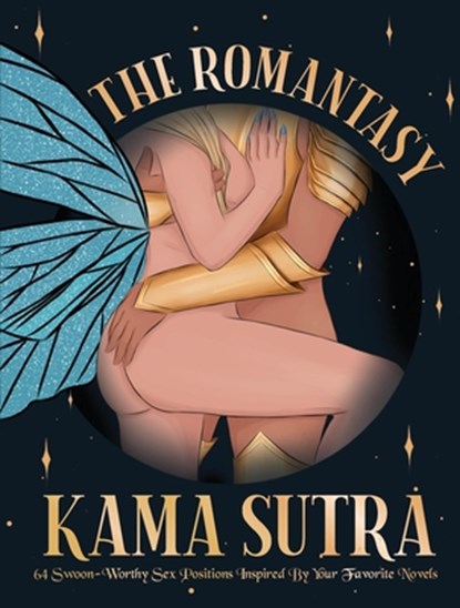 The Romantasy Kama Sutra, The Editors of Quiver - Gebonden - 9780760399002