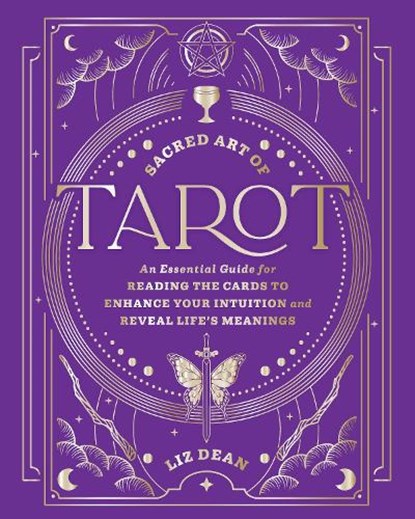 Sacred Art of Tarot, Liz Dean - Gebonden - 9780760399026