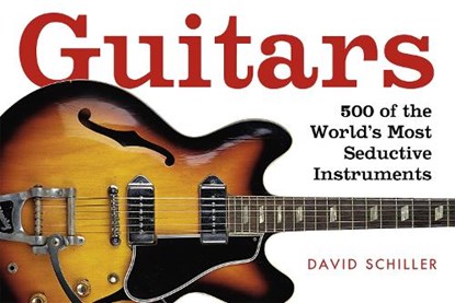 Guitars, David Schiller - Paperback - 9780761138006