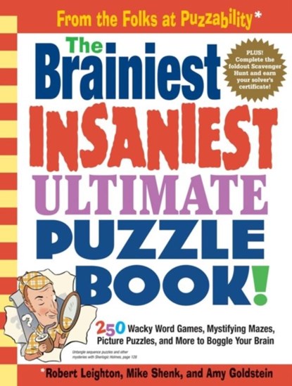 Brainest Insaniest Ultimate Puzzle, Robert Leighton ; Mike Shenk ; Amy Goldstein - Paperback - 9780761143864