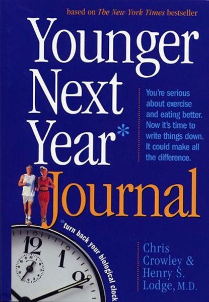 Younger Next Year Journal, Chris Crowley ; Henry S. Lodge - Paperback - 9780761144694