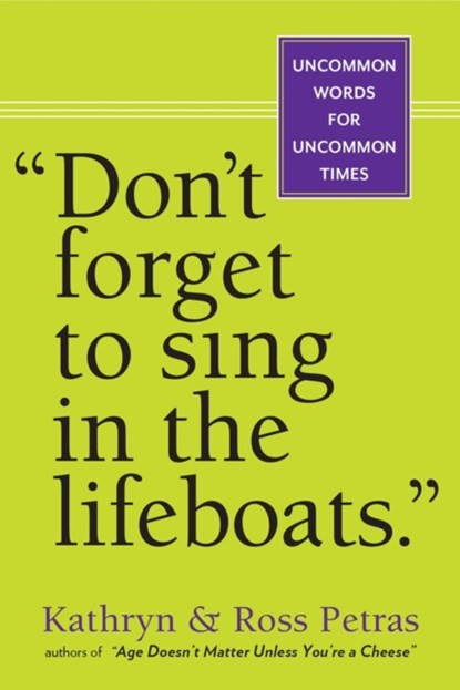 Don't Forget To Sing In The Lifeboats (U.S edition), Kathryn Petras ; Ross Petras - Paperback - 9780761155256