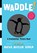 Waddle!, Rufus Butler Seder - Gebonden - 9780761157205