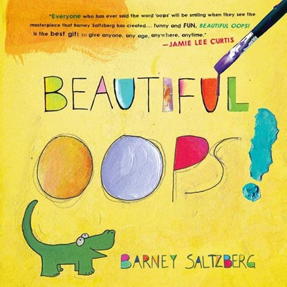 Beautiful Oops!, Barney Saltzberg - Gebonden - 9780761157281