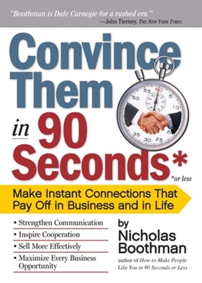 Convince Them in 90 Seconds or Less, Nicholas Boothman - Ebook - 9780761162001