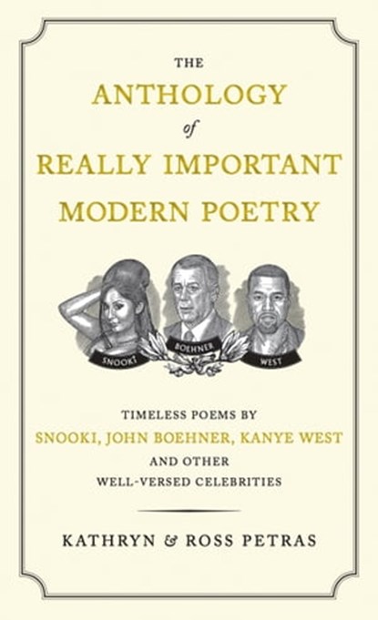 The Anthology of Really Important Modern Poetry, Kathryn Petras ; Ross Petras - Ebook - 9780761171164