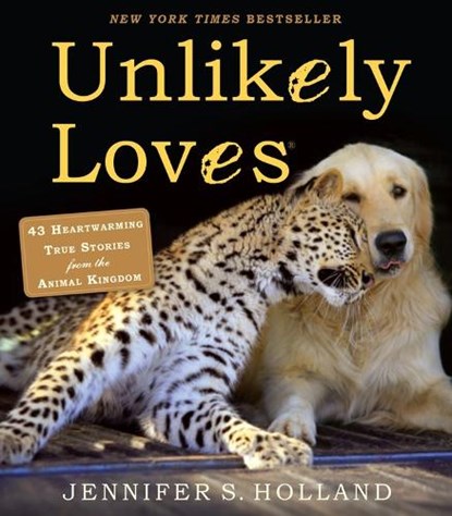 Unlikely Loves, Jennifer S. Holland - Paperback - 9780761174424