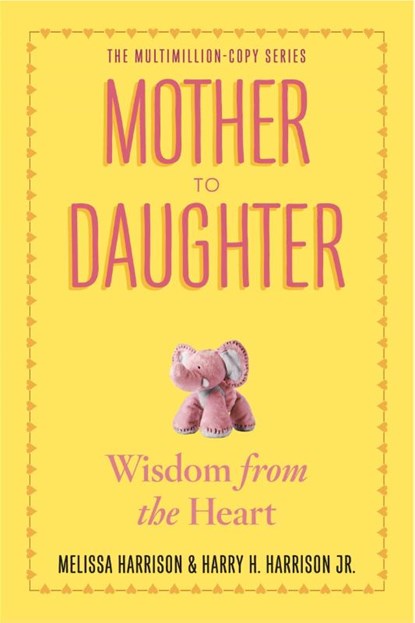Mother to Daughter, Melissa Harrison ; Harry H. Harrison - Paperback - 9780761174875