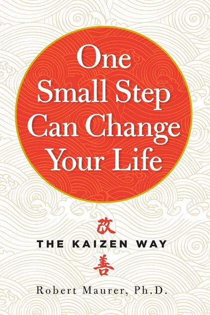One Small Step Can Change Your Life, Robert Maurer - Paperback - 9780761180326