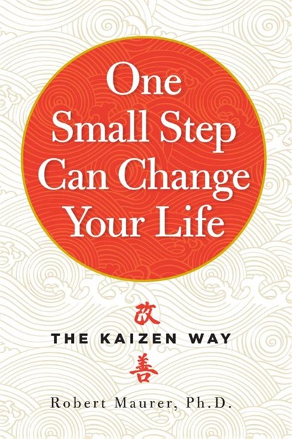One Small Step Can Change Your Life, Robert Maurer - Paperback - 9780761180326