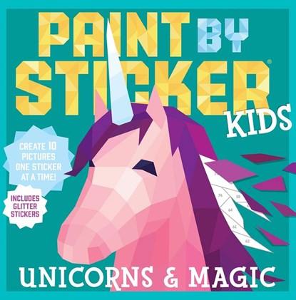 Paint by Sticker Kids: Unicorns & Magic, Workman Publishing - Paperback - 9780761193647