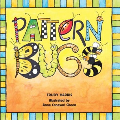 PATTERN BUGS, Trudy Harris - Gebonden - 9780761321071