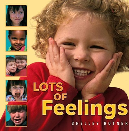 Lots of Feelings, Shelley Rotner ; Sheila M Kelly - Paperback - 9780761323778