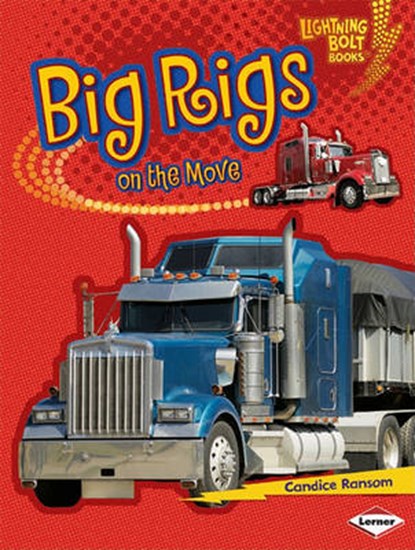 Big Rigs on the Move, RANSOM,  Candice F. - Gebonden - 9780761339199
