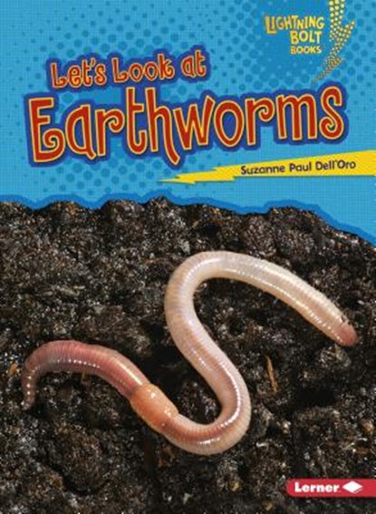 Let's Look at Earthworms, Suzanne Paul Dell'oro - Paperback - 9780761360407