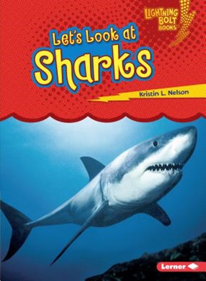 Let's Look at Sharks, Kristin L. Nelson - Paperback - 9780761360414