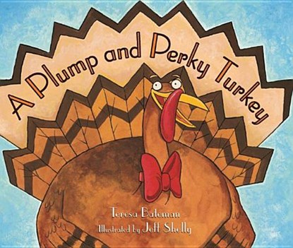 PLUMP & PERKY TURKEY A, TERESA BATEMAN - Paperback - 9780761451884