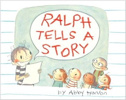 Ralph Tells a Story, Abby Hanlon - Gebonden - 9780761461807