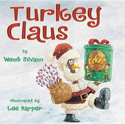 Turkey Claus, Wendi Silvano ; Lee Harper - Gebonden - 9780761462392