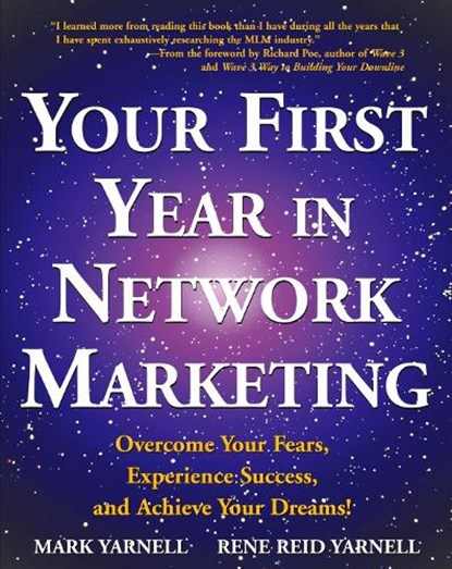 Your First Year in Network Marketing, Mark Yarnell ; Rene Reid Yarnell - Paperback - 9780761512196