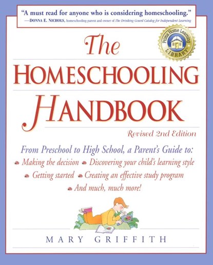 The Homeschooling Handbook, Mary Griffith - Paperback - 9780761517276