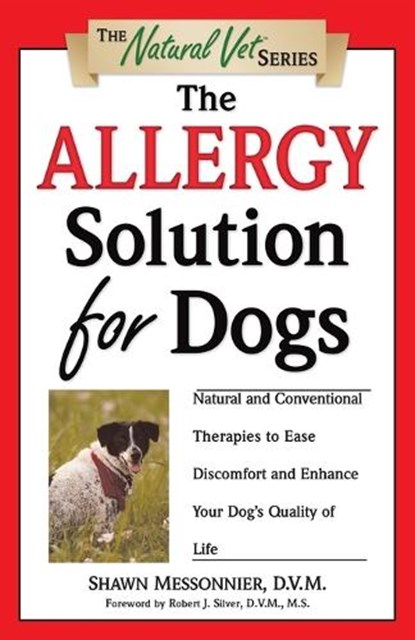 The Allergy Solution for Dogs, Shawn Messonnier - Paperback - 9780761526728
