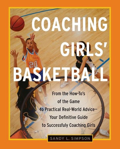 Coaching Girls' Basketball, Sandy Simpson - Paperback - 9780761532484
