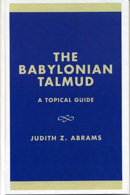 The Babylonian Talmud, Judith Z. Abrams - Gebonden - 9780761823735