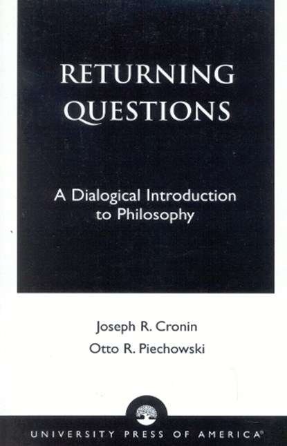 Returning Questions, Otto R. Piechowski ; Joseph R. Cronin - Paperback - 9780761824718