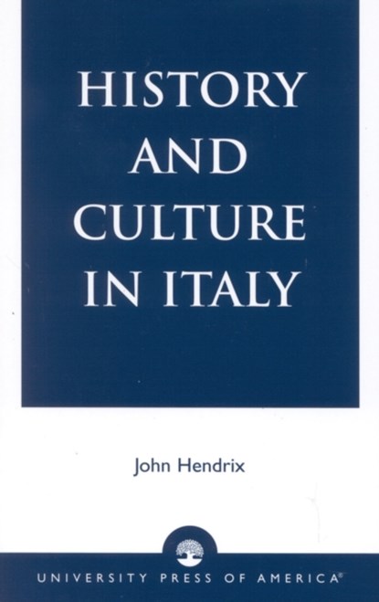 History and Culture in Italy, HENDRIX,  John Shannon - Paperback - 9780761826286