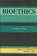 Bioethics, Nicholas C. Lund-Molfese ; Michael L. Kelly - Paperback - 9780761829188