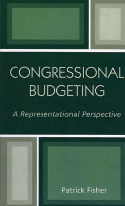 Congressional Budgeting, FISHER,  Patrick - Gebonden - 9780761829348